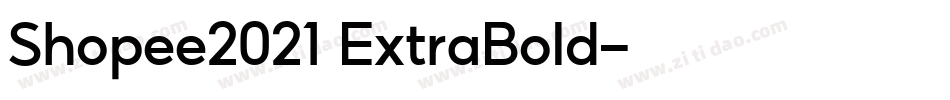 Shopee2021 ExtraBold字体转换